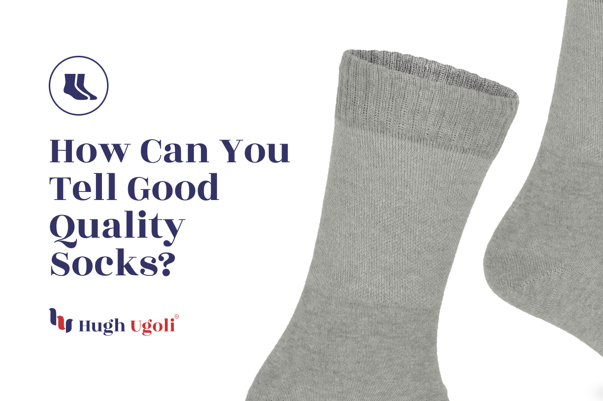 The image features a query "How Can You Tell Good Quality Socks?" with a close-up of grey socks, suggesting a focus on the material and craftsmanship of Hugh Ugoli's socks.